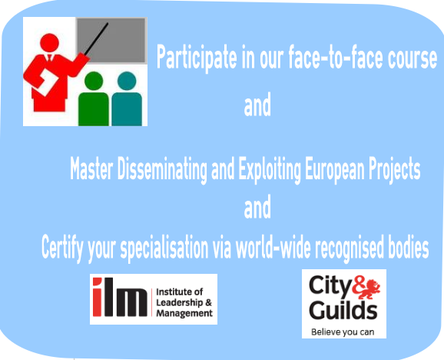 participate in our face2face course and master disseminating and exploiting european projects and certify your specialisation via world-wide recognised bodies